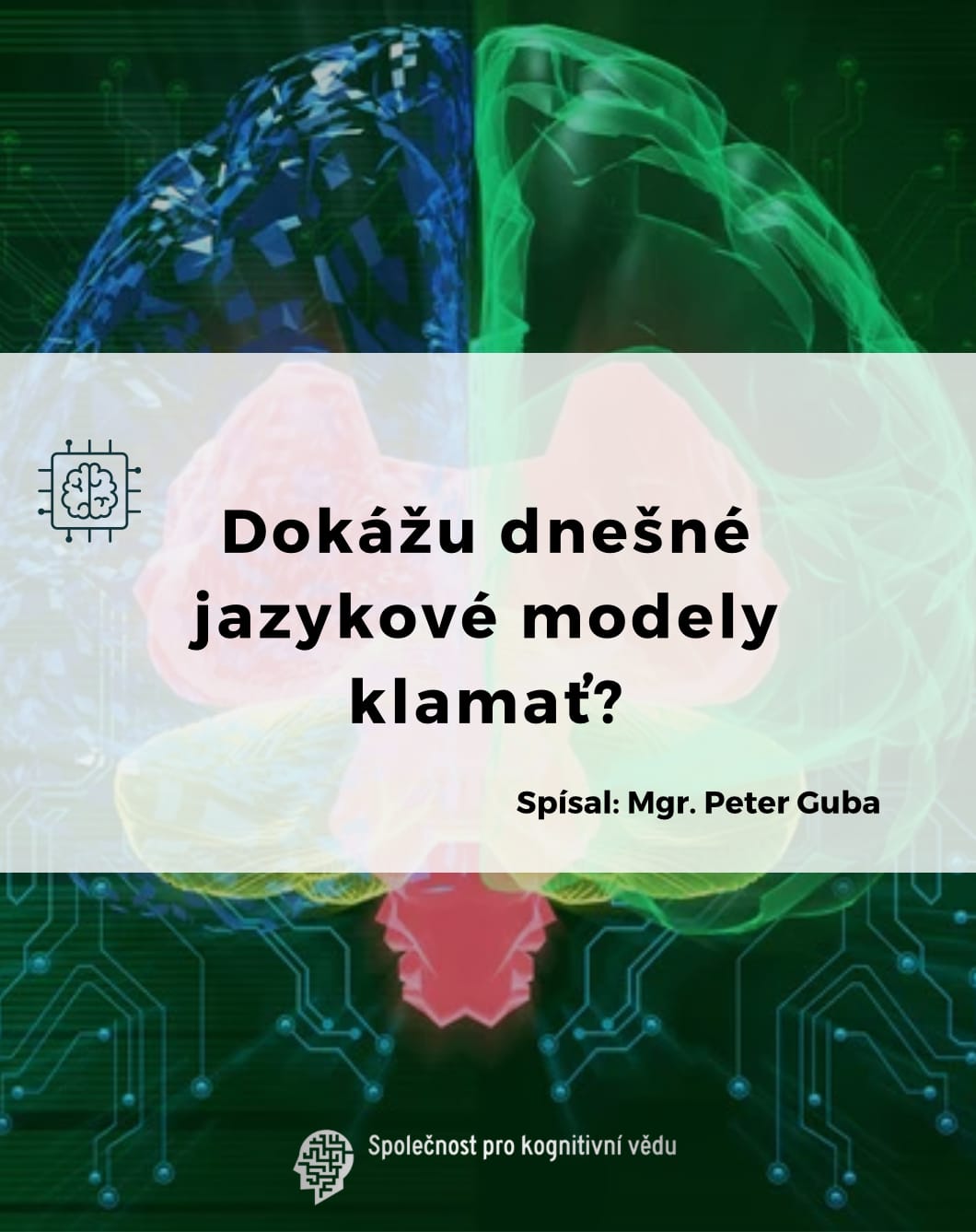 Dokážu dnešné jazykové modely klamať?